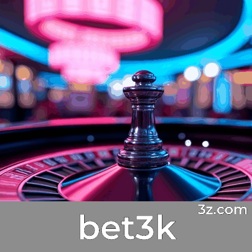 bet3k: O Melhor Cassino Online e Apostas